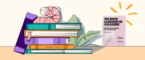 we both laughed in pleasure by lou sullivan cover on a bookshelf next to a bookworm sitting on a stack of books. cover image for trans bookworm series.